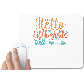                       UDNAG White Mousepad 'School | hello fifth grade' for Computer / PC / Laptop [230 x 200 x 5mm]                                              