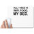 UDNAG White Mousepad 'Wifi food bed | all i need is' for Computer / PC / Laptop [230 x 200 x 5mm]