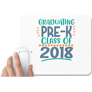                       UDNAG White Mousepad 'School | Graduating Pre-K Class Of 2018' for Computer / PC / Laptop [230 x 200 x 5mm]                                              