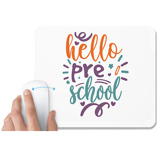                       UDNAG White Mousepad 'School | Hello pre schooll' for Computer / PC / Laptop [230 x 200 x 5mm]                                              