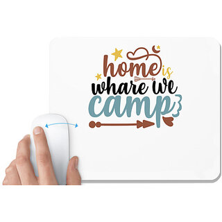                       UDNAG White Mousepad 'Home | Home whare we camp' for Computer / PC / Laptop [230 x 200 x 5mm]                                              