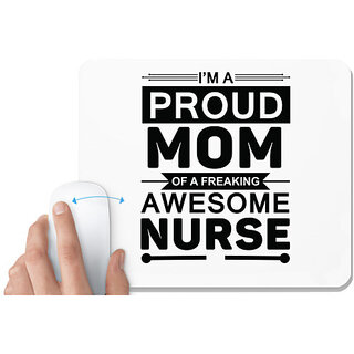                       UDNAG White Mousepad 'Nurse | I am proud mom of a freeking awesome' for Computer / PC / Laptop [230 x 200 x 5mm]                                              