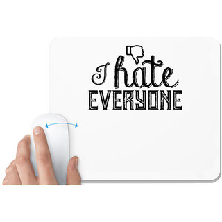                       UDNAG White Mousepad 'Hate | i hate everyone' for Computer / PC / Laptop [230 x 200 x 5mm]                                              