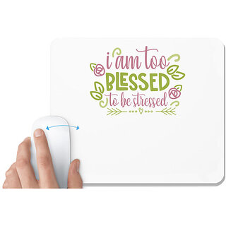                       UDNAG White Mousepad 'Blessed stressed | i am too blessed to be stressed' for Computer / PC / Laptop [230 x 200 x 5mm]                                              