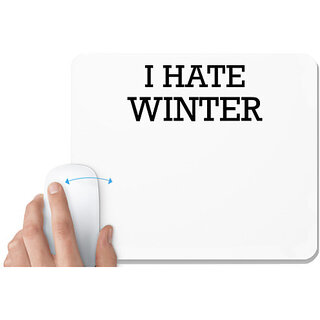                       UDNAG White Mousepad 'Winter | I HATE WINTER' for Computer / PC / Laptop [230 x 200 x 5mm]                                              