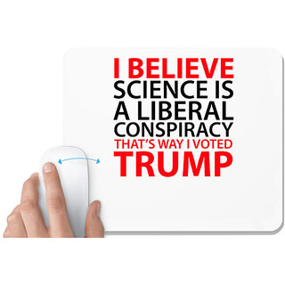                       UDNAG White Mousepad 'Science Trump | I believe science is a' for Computer / PC / Laptop [230 x 200 x 5mm]                                              