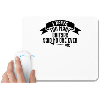                       UDNAG White Mousepad 'Guitar | i have too many guitars said no one ever' for Computer / PC / Laptop [230 x 200 x 5mm]                                              