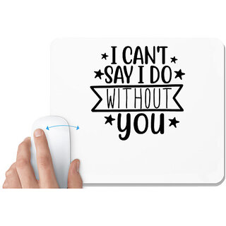                       UDNAG White Mousepad '| I can't 2' for Computer / PC / Laptop [230 x 200 x 5mm]                                              
