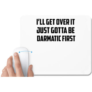                       UDNAG White Mousepad '| i ll get over it' for Computer / PC / Laptop [230 x 200 x 5mm]                                              