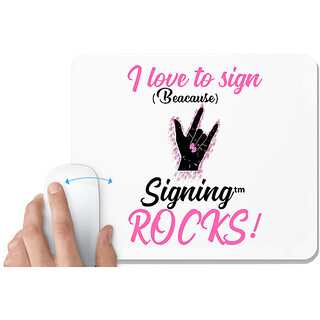                       UDNAG White Mousepad 'Singing | I love to sign' for Computer / PC / Laptop [230 x 200 x 5mm]                                              