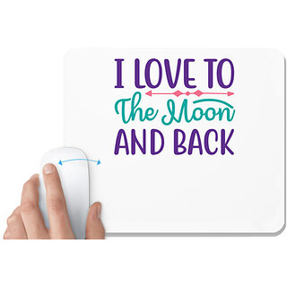                       UDNAG White Mousepad 'Love | I LOVE TO THE MOON AND BACK' for Computer / PC / Laptop [230 x 200 x 5mm]                                              