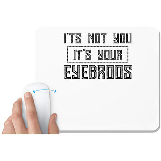                       UDNAG White Mousepad 'Makeup | I TS NOT YOU' for Computer / PC / Laptop [230 x 200 x 5mm]                                              