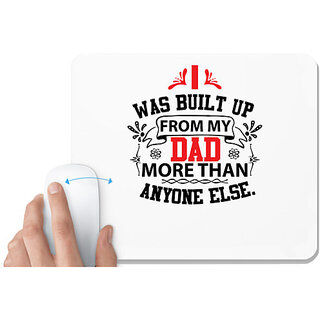                       UDNAG White Mousepad 'Father | i was built up' for Computer / PC / Laptop [230 x 200 x 5mm]                                              