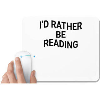                       UDNAG White Mousepad 'Reading | i'd rather be reading' for Computer / PC / Laptop [230 x 200 x 5mm]                                              