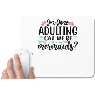                       UDNAG White Mousepad 'Adult | Im Done Adulting' for Computer / PC / Laptop [230 x 200 x 5mm]                                              