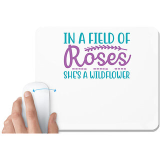                       UDNAG White Mousepad 'Rose | IN A FIELD OF ROSES SHE'S A WILDFLOWER' for Computer / PC / Laptop [230 x 200 x 5mm]                                              