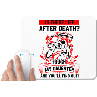                       UDNAG White Mousepad 'Daughter | IS THERE LIFE AFTER DEATH' for Computer / PC / Laptop [230 x 200 x 5mm]                                              