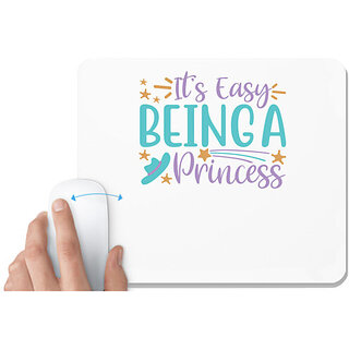                       UDNAG White Mousepad 'Princess | its easy being a princess' for Computer / PC / Laptop [230 x 200 x 5mm]                                              