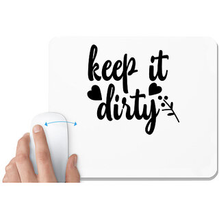                      UDNAG White Mousepad 'Dirty | keep it dirty' for Computer / PC / Laptop [230 x 200 x 5mm]                                              