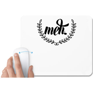                       UDNAG White Mousepad '| meh' for Computer / PC / Laptop [230 x 200 x 5mm]                                              