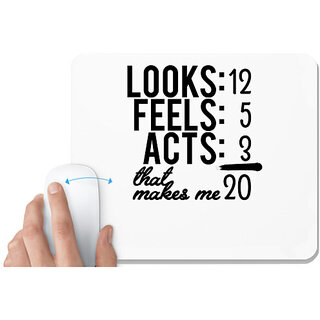                       UDNAG White Mousepad 'Age | Looks-12 feels 5 acts 3' for Computer / PC / Laptop [230 x 200 x 5mm]                                              
