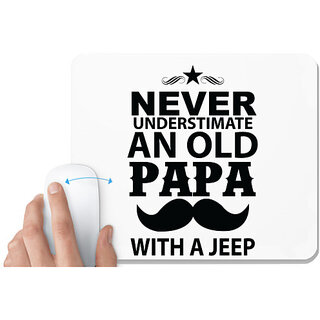                       UDNAG White Mousepad 'Father | Never Understimate and old papa' for Computer / PC / Laptop [230 x 200 x 5mm]                                              