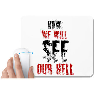                       UDNAG White Mousepad 'Hell | Now we will' for Computer / PC / Laptop [230 x 200 x 5mm]                                              