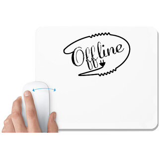                       UDNAG White Mousepad 'Offline | Off line' for Computer / PC / Laptop [230 x 200 x 5mm]                                              