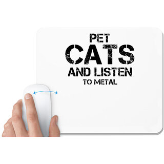                       UDNAG White Mousepad 'Cat | PET CATS AND LISTEN TO METAL-2' for Computer / PC / Laptop [230 x 200 x 5mm]                                              