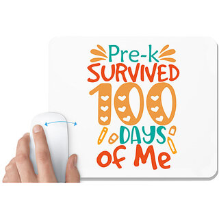                       UDNAG White Mousepad '100 Days | pre-k survived 100 days of me' for Computer / PC / Laptop [230 x 200 x 5mm]                                              