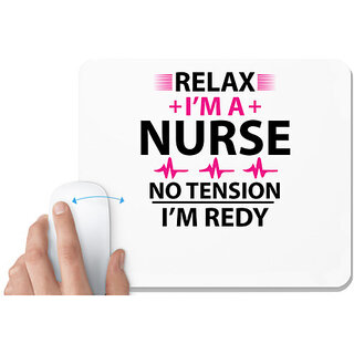                       UDNAG White Mousepad 'Nurse | Relax i am nurse no tension' for Computer / PC / Laptop [230 x 200 x 5mm]                                              