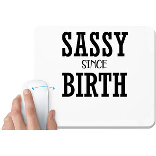                       UDNAG White Mousepad 'Sassy | SASSY SINCE 2' for Computer / PC / Laptop [230 x 200 x 5mm]                                              