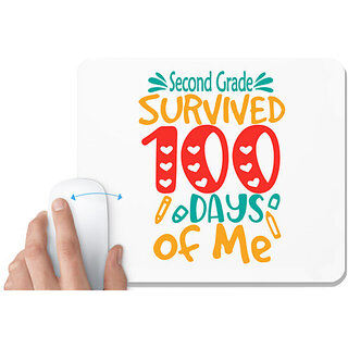                       UDNAG White Mousepad 'School | second Grade survived 100 days of me' for Computer / PC / Laptop [230 x 200 x 5mm]                                              