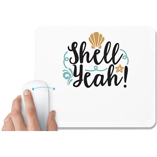                       UDNAG White Mousepad '| Shell Yeah' for Computer / PC / Laptop [230 x 200 x 5mm]                                              