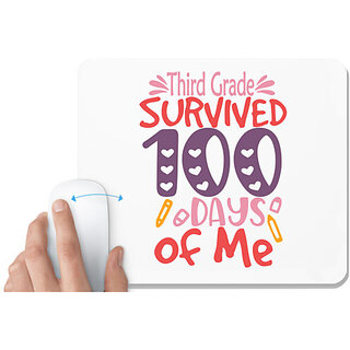                       UDNAG White Mousepad 'School | ThirdGrade survived 100 days of me' for Computer / PC / Laptop [230 x 200 x 5mm]                                              