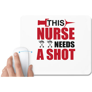                       UDNAG White Mousepad 'Nurse | This nurse needs A shot' for Computer / PC / Laptop [230 x 200 x 5mm]                                              