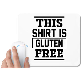                       UDNAG White Mousepad 'Gluten free Shirt | this shirt is gluten free' for Computer / PC / Laptop [230 x 200 x 5mm]                                              