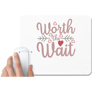                       UDNAG White Mousepad 'Worth Wait | WORTH THE WAIT' for Computer / PC / Laptop [230 x 200 x 5mm]                                              