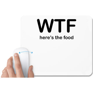                       UDNAG White Mousepad 'Food | WTF HERE IS THE FOOD' for Computer / PC / Laptop [230 x 200 x 5mm]                                              