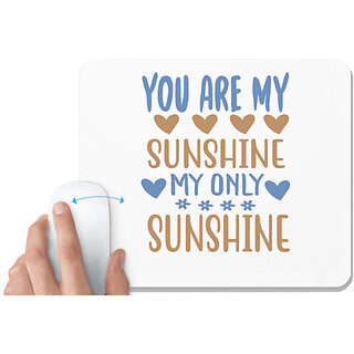                      UDNAG White Mousepad 'Sunshine | You are my' for Computer / PC / Laptop [230 x 200 x 5mm]                                              