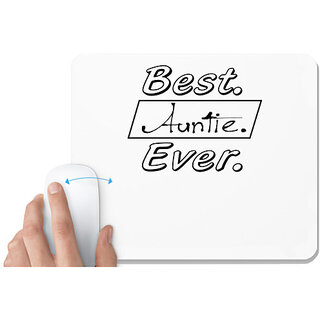                       UDNAG White Mousepad 'Auntte | best auntie ever' for Computer / PC / Laptop [230 x 200 x 5mm]                                              