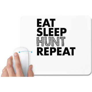                       UDNAG White Mousepad 'Hunt | eat sleep hunt repeat' for Computer / PC / Laptop [230 x 200 x 5mm]                                              