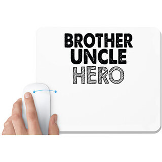                       UDNAG White Mousepad 'Brother | brother uncle hero' for Computer / PC / Laptop [230 x 200 x 5mm]                                              