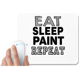                      UDNAG White Mousepad 'Paint | eat sleep paint repeat' for Computer / PC / Laptop [230 x 200 x 5mm]                                              
