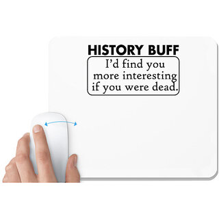 UDNAG White Mousepad 'History Buff | history buff' for Computer / PC / Laptop [230 x 200 x 5mm]