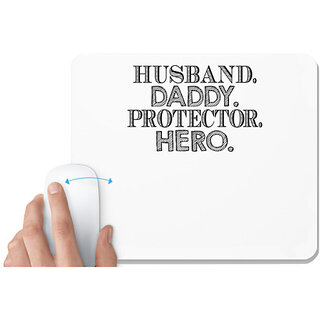                       UDNAG White Mousepad 'husband, Father | huband daddy protector' for Computer / PC / Laptop [230 x 200 x 5mm]                                              
