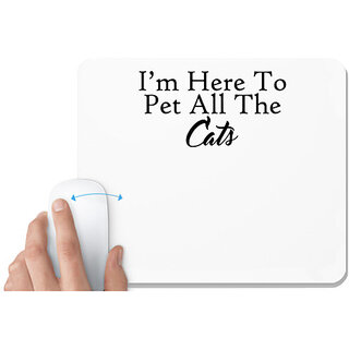                       UDNAG White Mousepad 'Cat | i am here to pet all the cats' for Computer / PC / Laptop [230 x 200 x 5mm]                                              