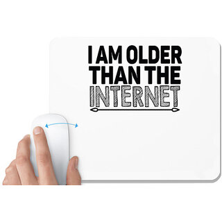                       UDNAG White Mousepad 'Grand Father | i am older than the internet' for Computer / PC / Laptop [230 x 200 x 5mm]                                              