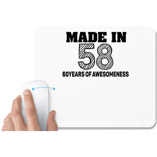                       UDNAG White Mousepad 'Awesomeness | made in 58 60 years of awesomeness' for Computer / PC / Laptop [230 x 200 x 5mm]                                              