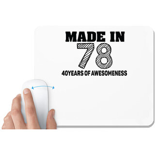                       UDNAG White Mousepad 'Awesomeness | made in 78 40 years of awesomeness' for Computer / PC / Laptop [230 x 200 x 5mm]                                              